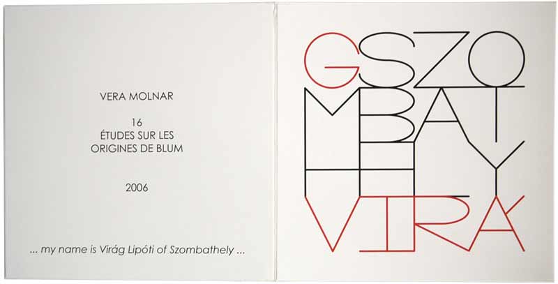The title-page spread of Vera Molnar's 16 Etudes sur les origines de Blum, with the line '... my name is Virag Lipoti of Szombathely ...' facing her overlaid lettering of SZOMBATHELY and VIRAG.