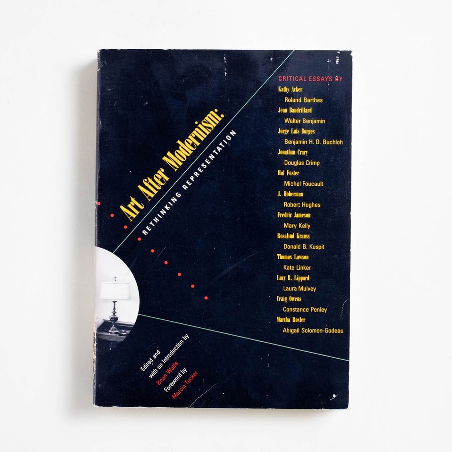Art After Modernism: Rethinking Representation, edited by Brian Wallis
