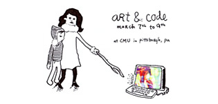 The banner graphic for the first Art && Code conference -- a hand-drawn figure holding a marionette and pointing a wand at a laptop, lettered 'art & code, march 7th to 9th, at CMU in Pittsburgh, PA'.