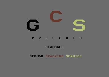 The German Cracking Service cracktro for Slamball, Commodore 64, 1984, with the group's three-letter GCS logo above the line 'presents Slamball'.