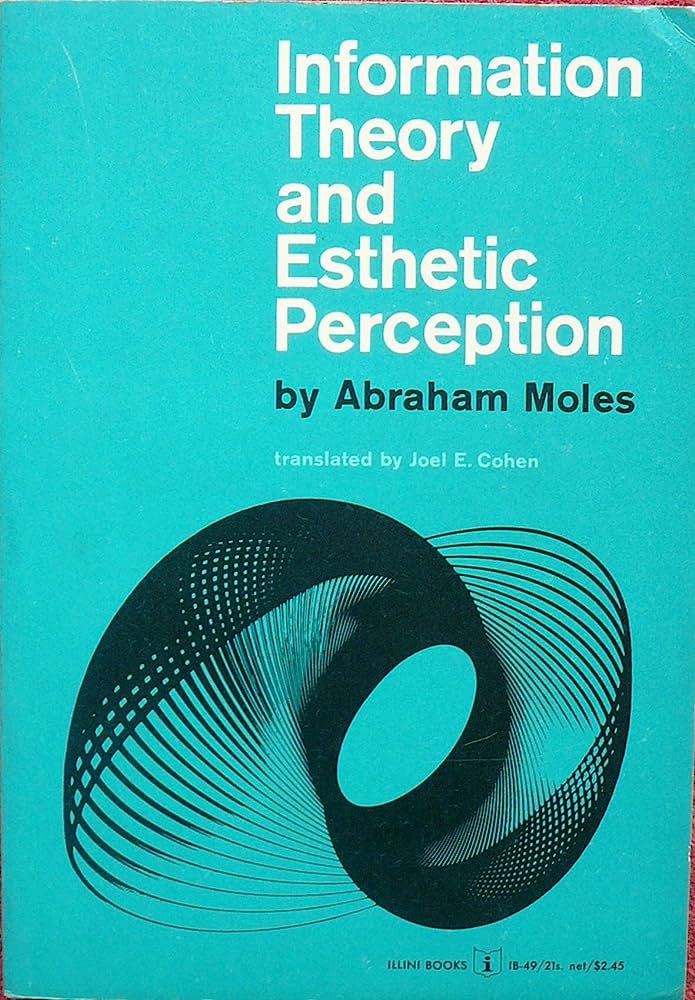 Information Theory and Esthetic Perception by Abraham Moles