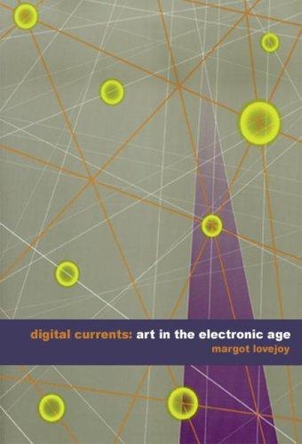 The cover of Margot Lovejoy's Digital Currents: Art in the Electronic Age.
