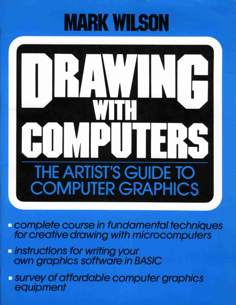 Blue, black and white book cover with Mark Wilson’s name and the large title Drawing with Computers.