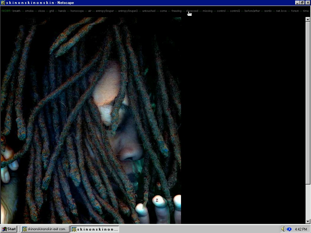 A full-desktop screen capture of skinonskinonskin running in Netscape on Windows, showing one of the love-letter pages, a dark close-up of a dreadlocked head and hand, above the work's row of named links.