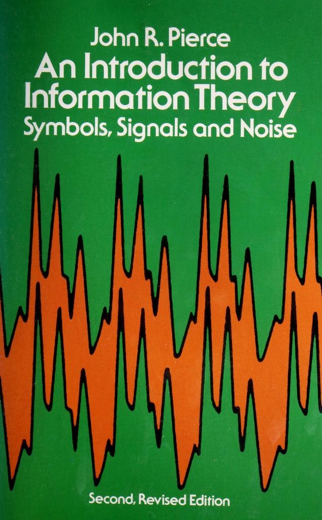 Symbols, Signals, and Noise by John R. Pierce